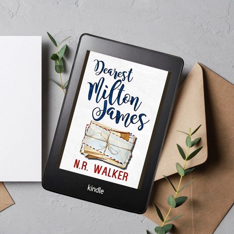 Dearest Milton James by N.R.&nbsp;Walker