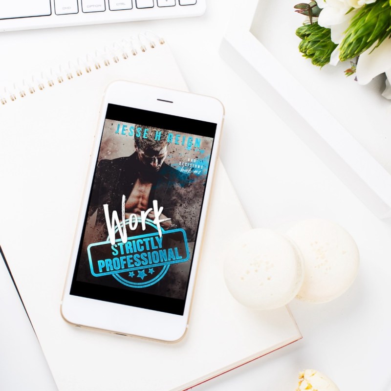 Work: Strictly Professional by Jesse H&nbsp;Reign