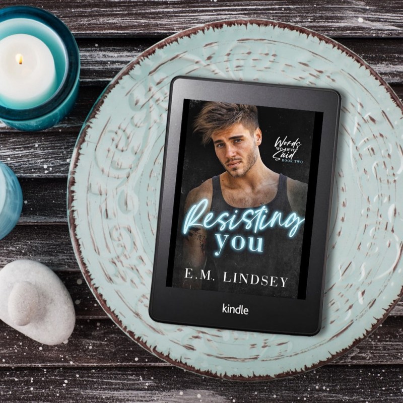 Resisting You by E.M.&nbsp;Lindsey