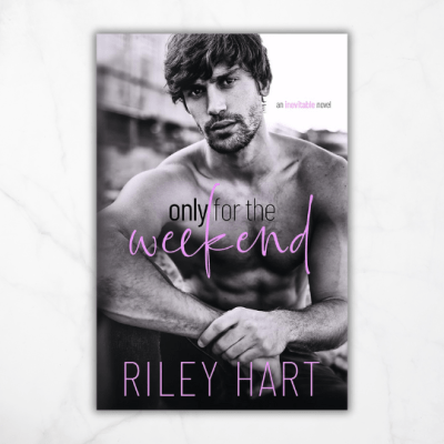 Only for the Weekend by Riley&nbsp;Hart