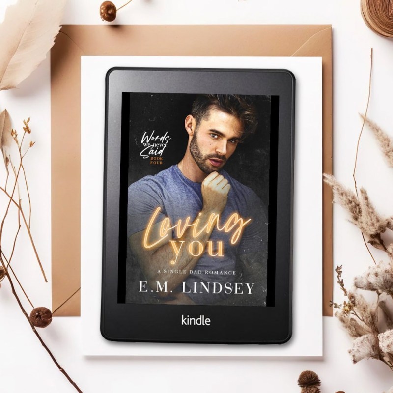 Loving  You by E.M.&nbsp;Lindsey
