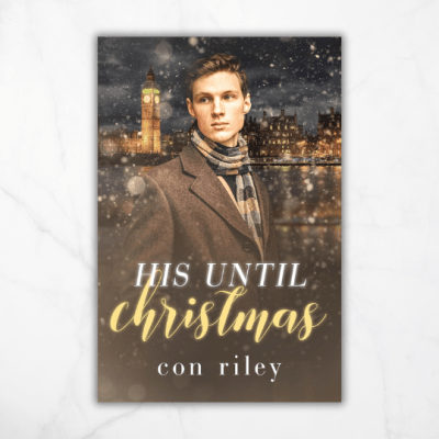 His Until Christmas by Con&nbsp;Riley