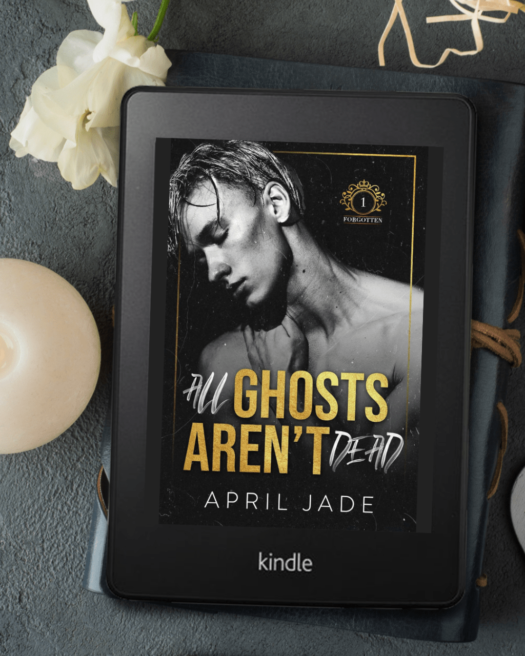 All Ghosts Aren’t Dead by April&nbsp;Jade